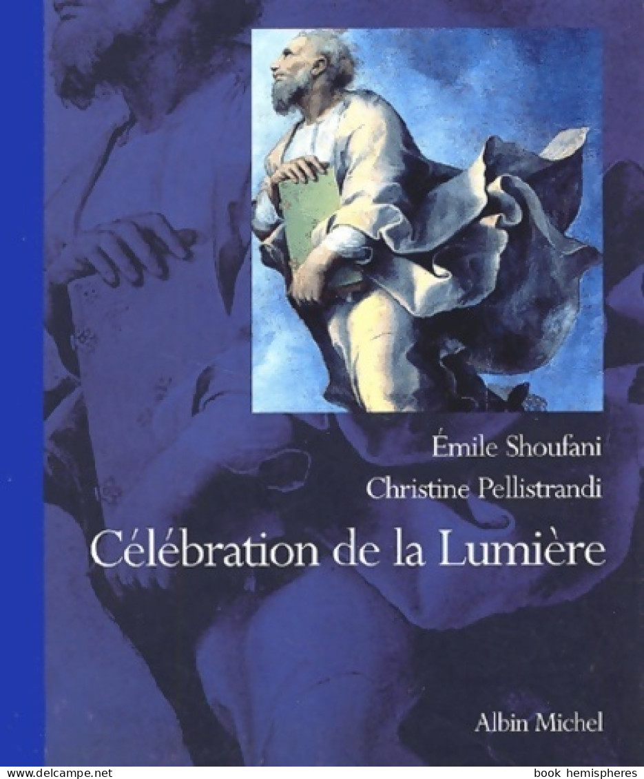 Célébration De La Lumière. Regards Sur La Transfiguration (2001) De Emile Shoufani - Godsdienst