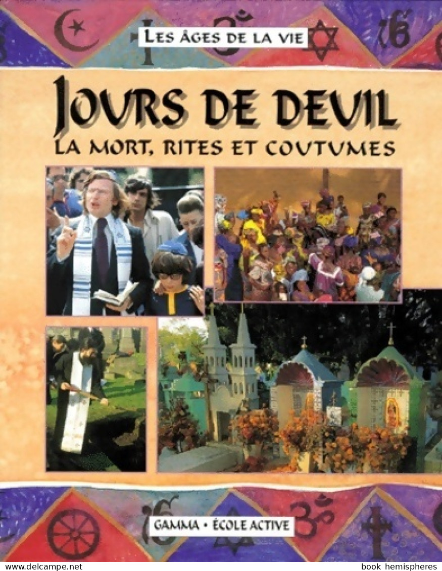 Jours De Deuil. La Mort, Rites Et Coutumes (1999) De Anita Ganeri - Religión