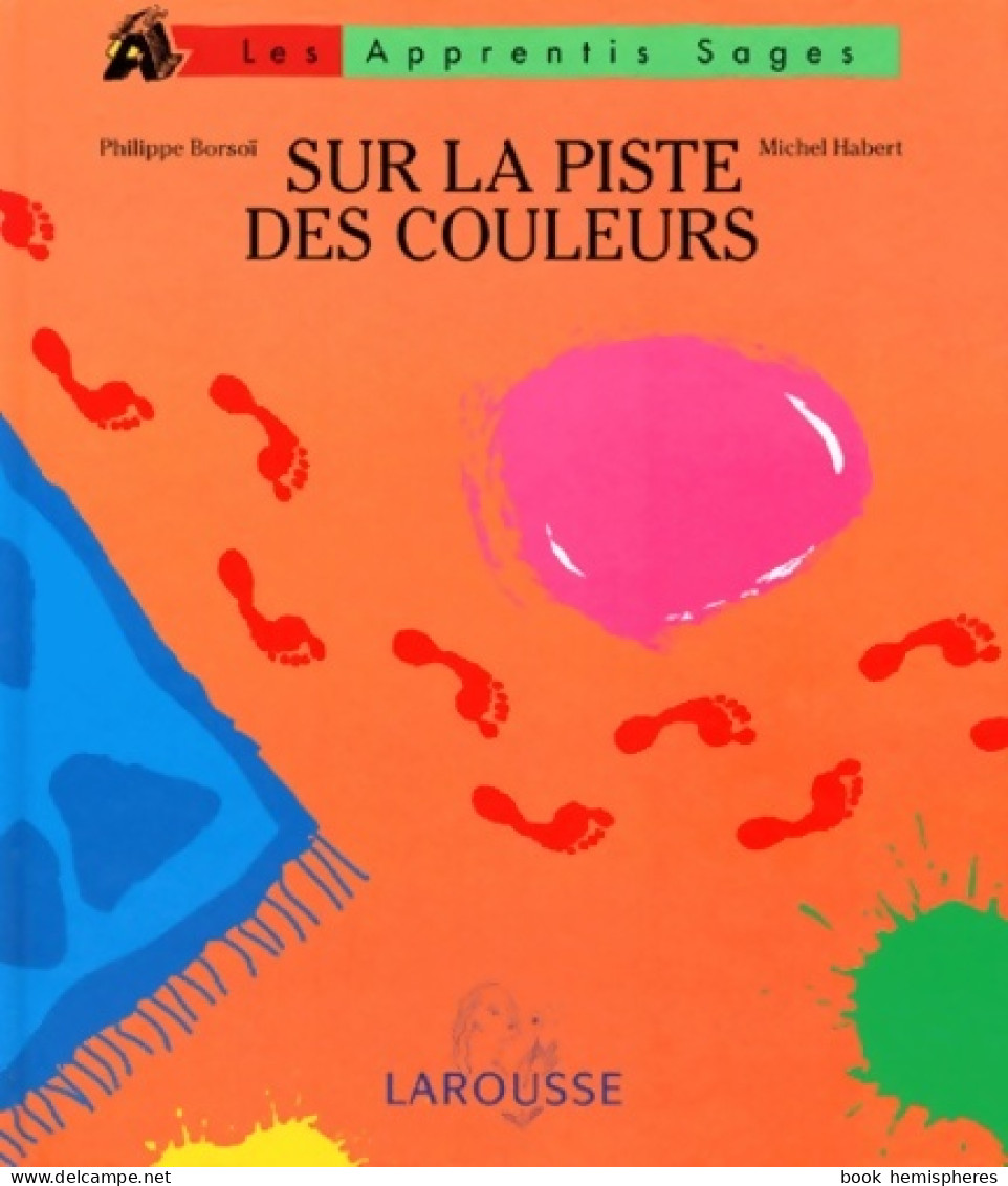 Sur La Piste Des Couleurs (1992) De Philippe Borsoï - Otros & Sin Clasificación