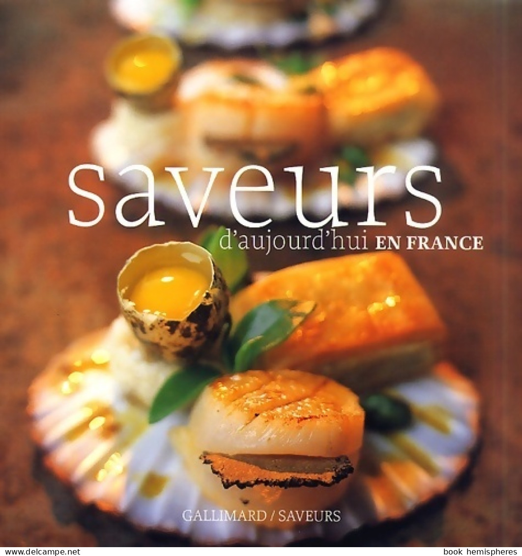 Saveurs D'aujourd'hui En France (2002) De Collectif - Gastronomia