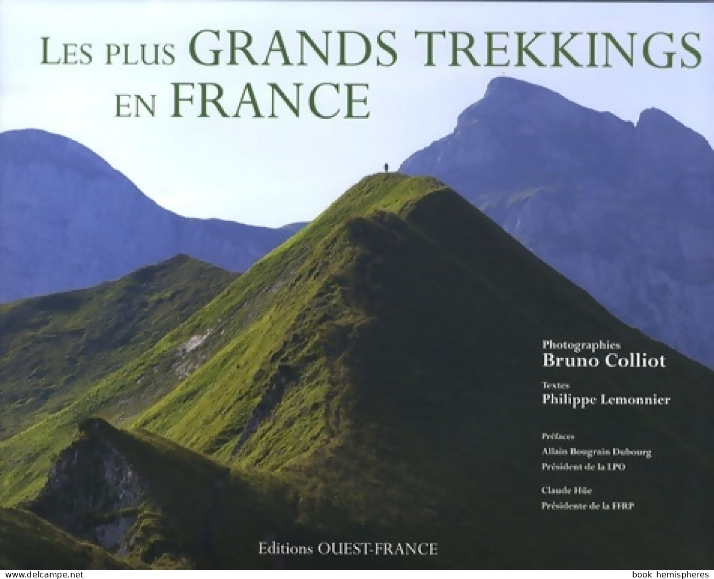 Les Plus Grands Trekkings En France (2009) De Philippe Lemonnier - Tourism