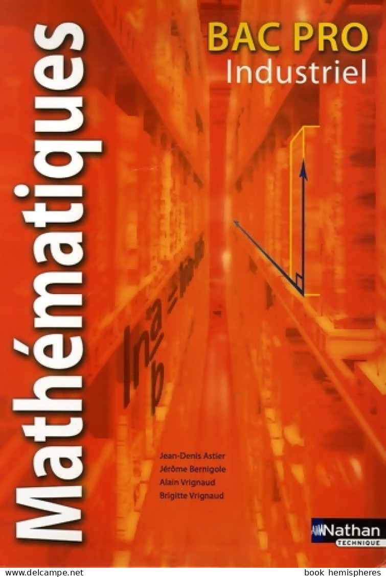 Maths Bac Pro Industriel L'élève 2006 (2006) De Jean-Denis Astier - 12-18 Ans