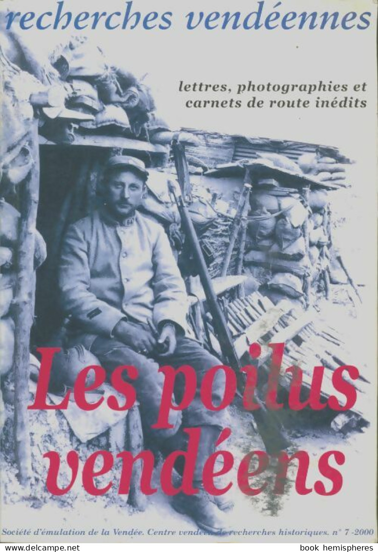 Les Poilus Vendéens (1999) De Collectif - War 1914-18