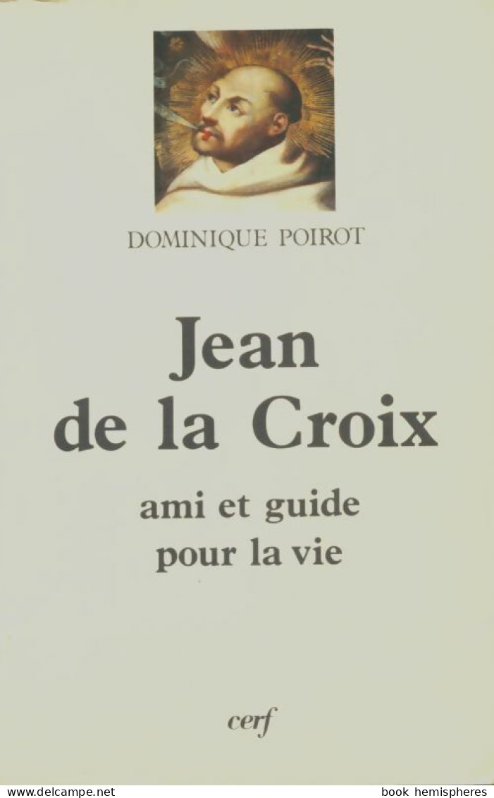 Jean De La Croix : Ami Et Guide Pour La Vie (1990) De Dominique Poirot - Religión