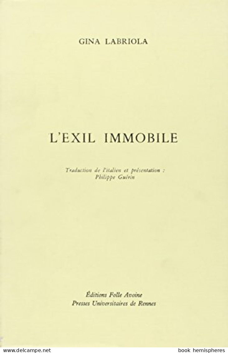 L'éxil Immobile (1995) De Gina Labriola - Autres & Non Classés