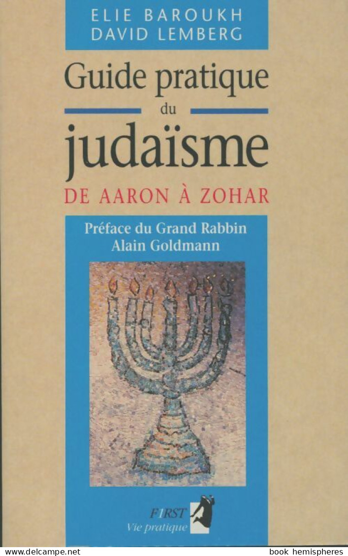 Guide Pratique Du Judaïsme : De Aaron à Zohar (1995) De Elie Baroukh - Religion