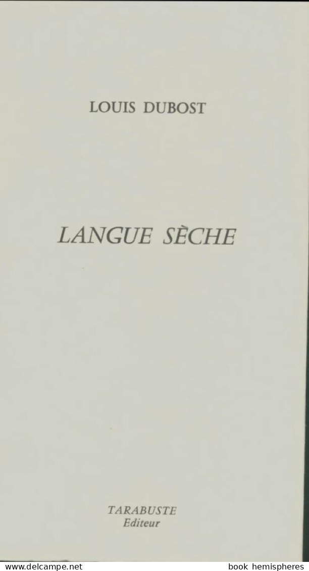 Langue Sèche (1993) De Louis Dubost - Sonstige & Ohne Zuordnung