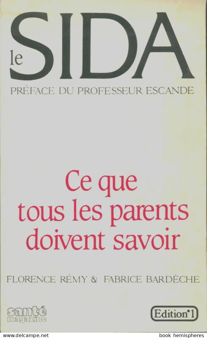 Sida. Ce Que Tous Les Parents Doivent Savoir (1986) De Collectif - Salute
