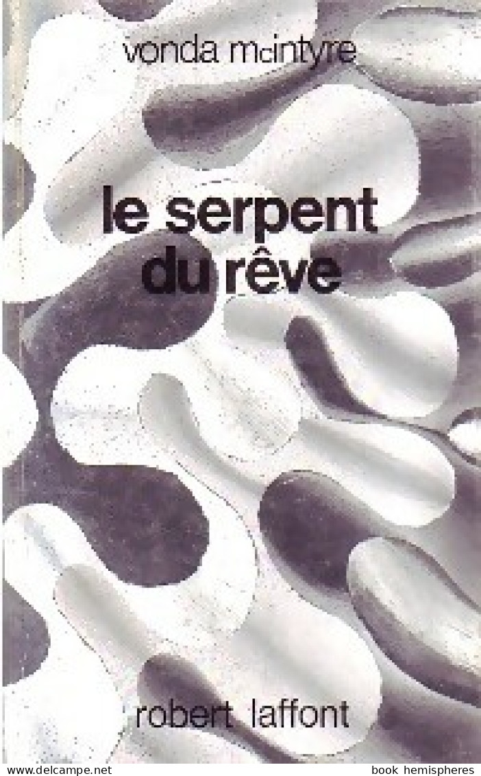 Le Serpent Du Rêve (1979) De Vonda McIntyre - Andere & Zonder Classificatie