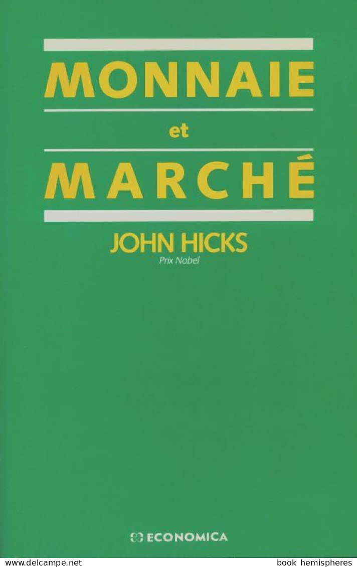 Monnaie Et Marché (1991) De John Hicks - Economia