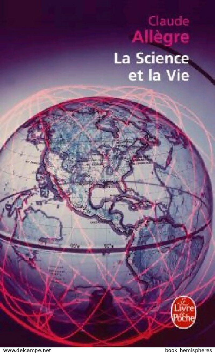 La Science Et La Vie (2010) De Claude Allègre - Other & Unclassified