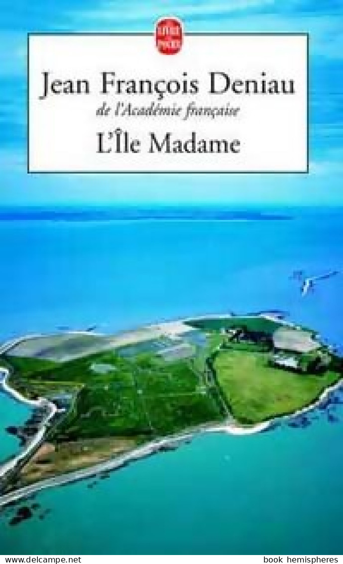 L'île Madame (2002) De Jean-François Deniau - Autres & Non Classés