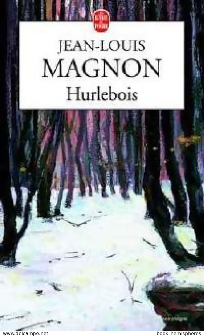 Hurlebois (2001) De Jean-Louis Magnon - Autres & Non Classés
