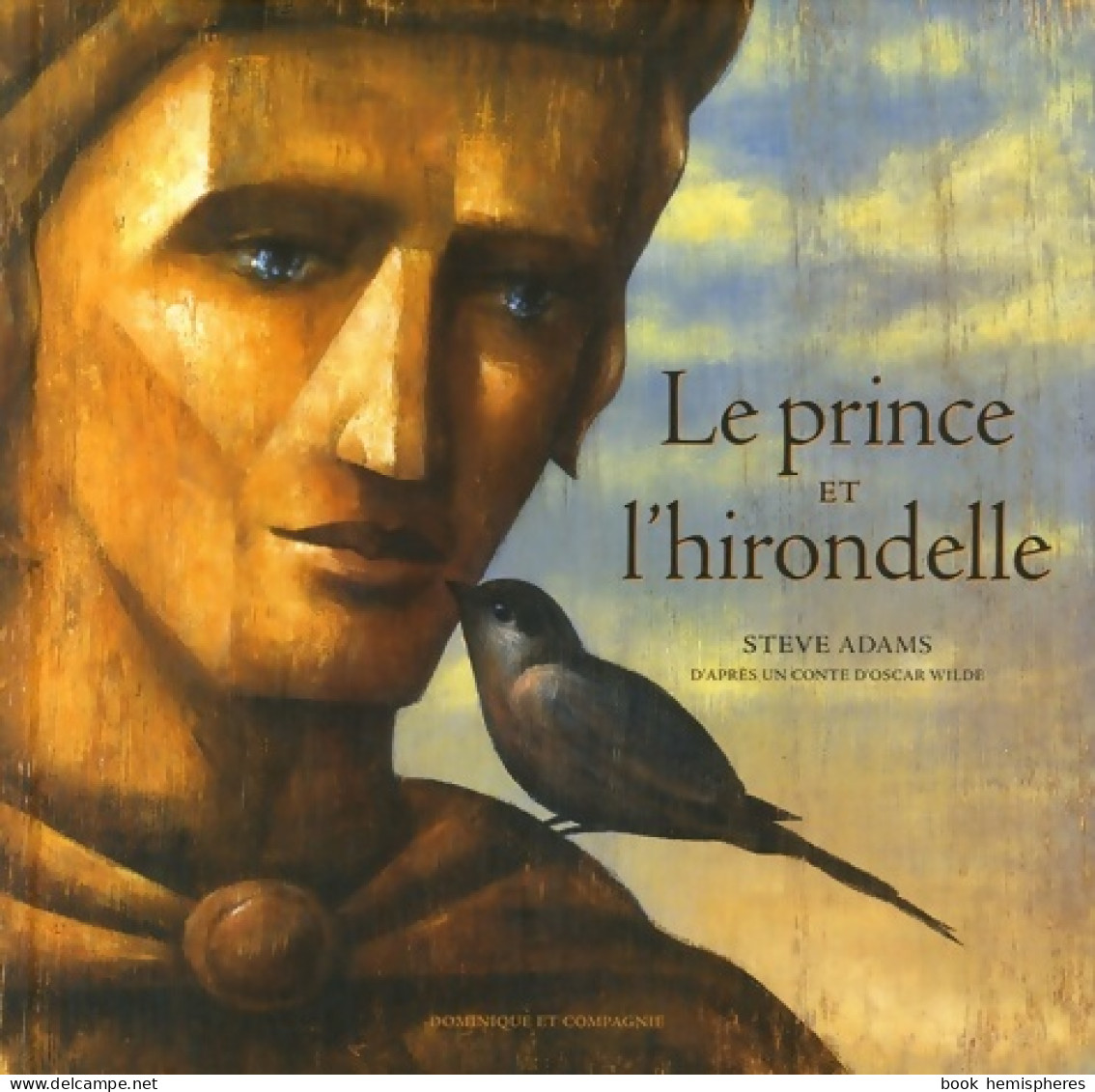 Le Prince Et L'hirondelle (2006) De Steve Adams - Autres & Non Classés