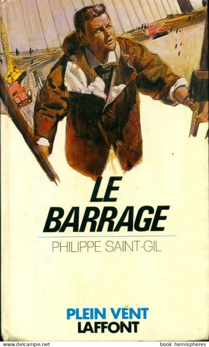 Le Barrage (1978) De Philippe Saint-Gil - Sonstige & Ohne Zuordnung
