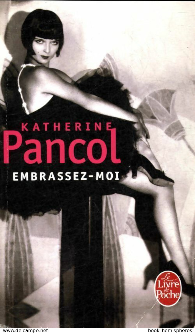 Embrassez-moi (2011) De Katherine Pancol - Autres & Non Classés