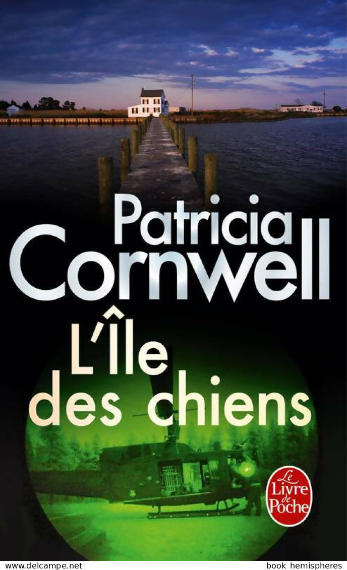 L'île Des Chiens (2016) De Patricia Daniels Cornwell - Autres & Non Classés