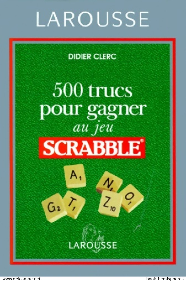 500 Trucs Pour Gagner Au Jeu Scrabble® (1999) De CLERC-D - Palour Games