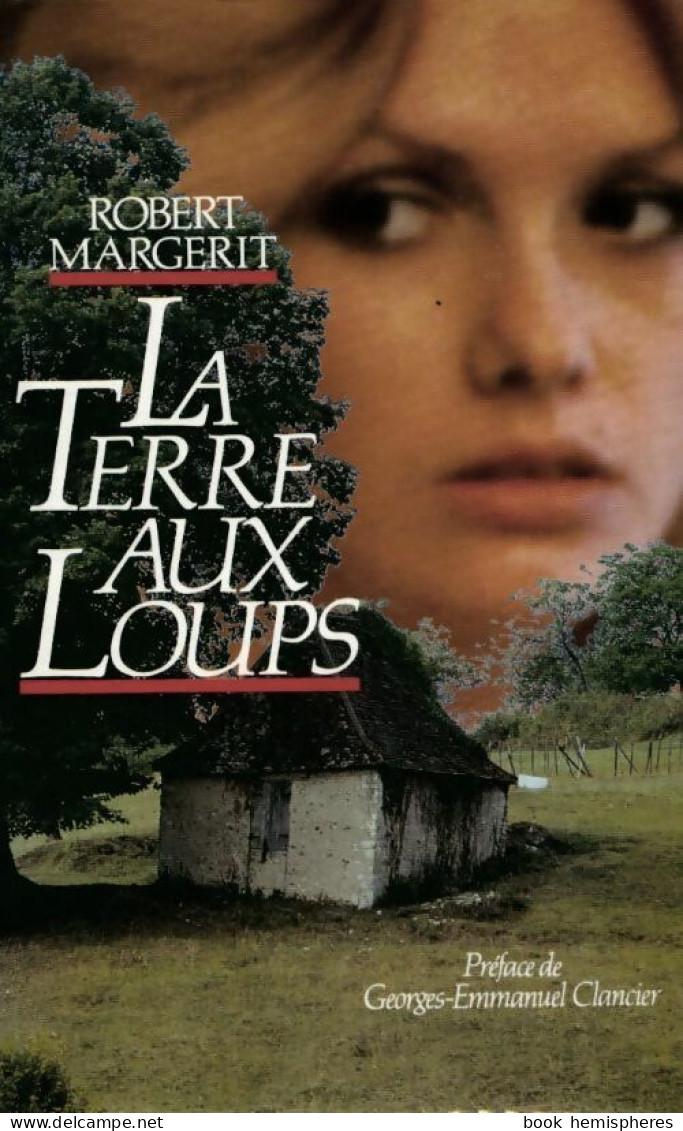 La Terre Aux Loups (1986) De Robert Margerit - Andere & Zonder Classificatie