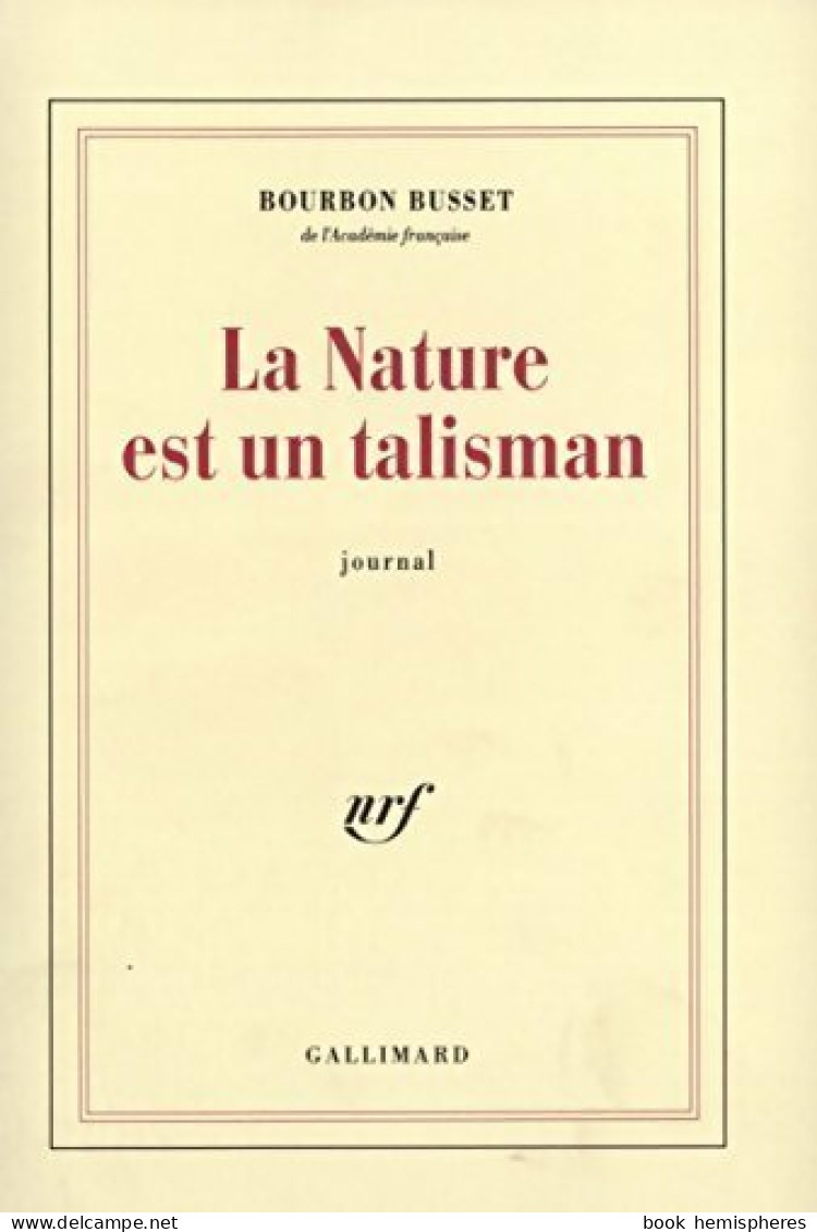 La Nature Est Un Talisman (1966) De Jacques De Bourbon Busset - Otros & Sin Clasificación