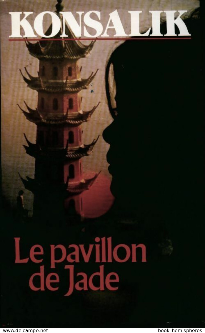 Le Pavillon De Jade (1994) De Heinz G. Konsalik - Andere & Zonder Classificatie