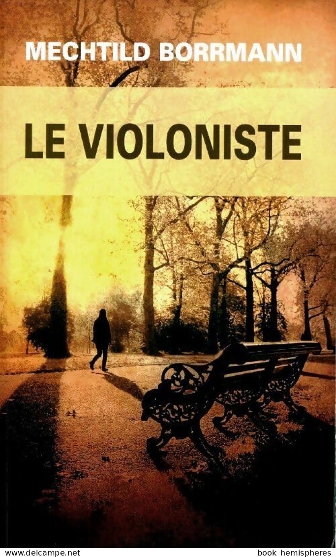 Le Violoniste (2015) De Mechtild Borrmann - Other & Unclassified