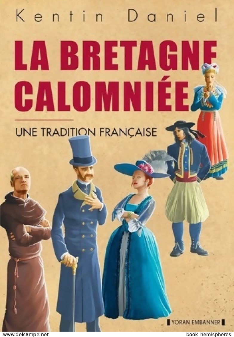 La Bretagne Calomniée : Une Tradition Française (2023) De Kentin Daniel - History