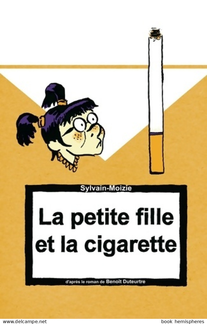 La Petite Fille Et La Cigarette (2016) De Sylvain-Moizie - Autres & Non Classés