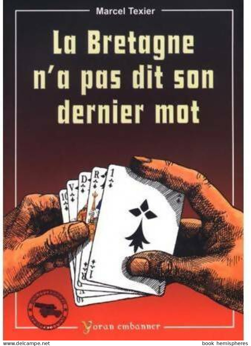 Bretagne N'a Pas Dit Son Dernier Mot (2004) De Marcel Texier - History