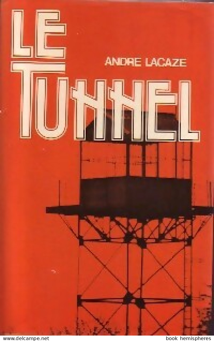 Le Tunnel (1979) De André Lacaze - Andere & Zonder Classificatie