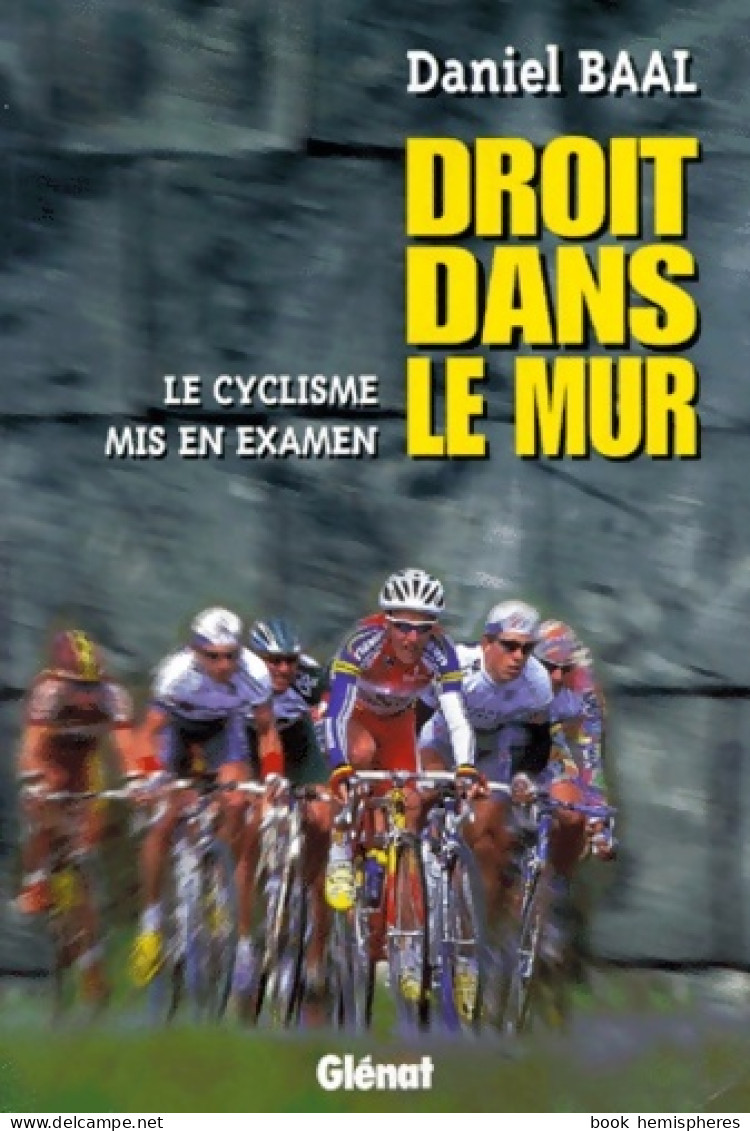 Droit Dans Le Mur (1999) De Daniel Baal - Deportes