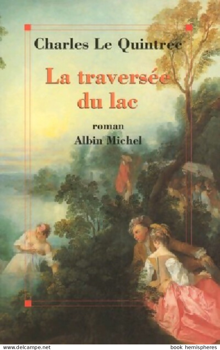 La Traversée Du Lac (1995) De Charles Le Quintrec - Andere & Zonder Classificatie