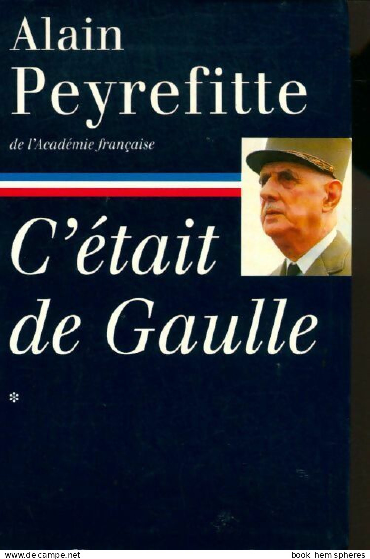 C'était De Gaulle Tome I (1994) De Alain Peyrefitte - Histoire