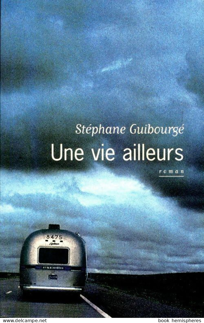 Une Vie Ailleurs (2003) De Stéphane Guibourgé - Andere & Zonder Classificatie