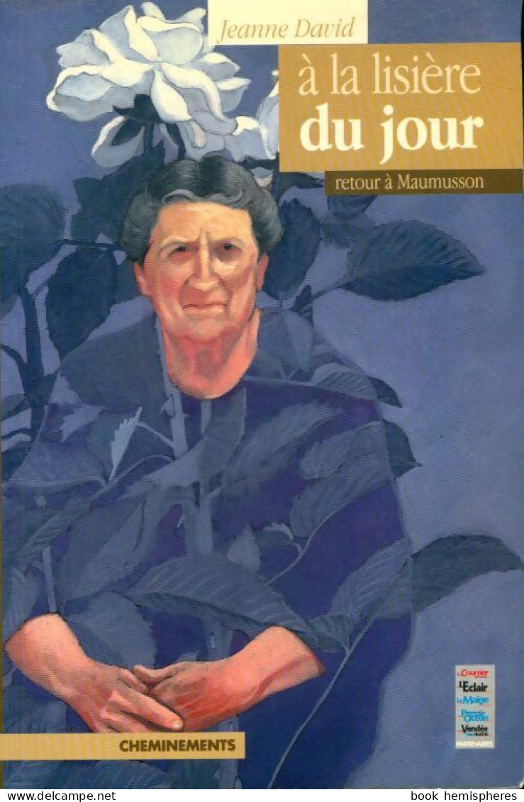 A La Lisière Du Jour (2001) De Jeanne David - Autres & Non Classés