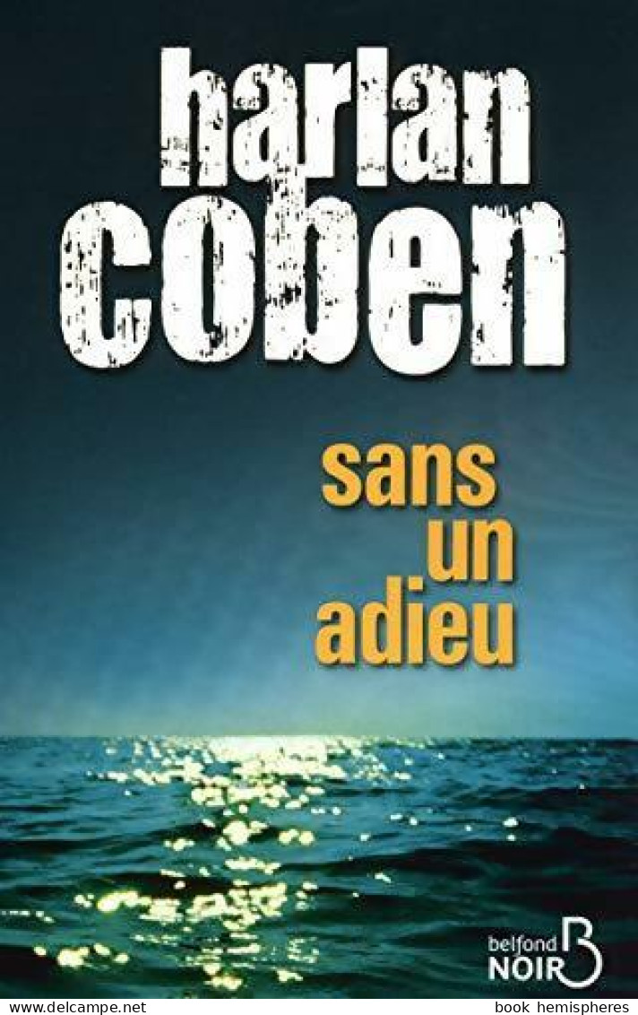 Sans Un Adieu (2010) De Harlan Coben - Andere & Zonder Classificatie