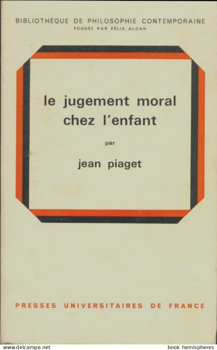 Le Jugement Moral Chez L'enfant (1973) De Jean Piaget - Psicología/Filosofía
