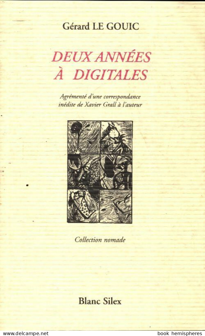 Deux Années à Digitales (1998) De Gérard Le Gouic - Autres & Non Classés