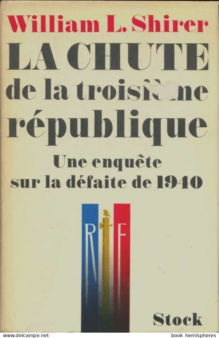 La Chute De La IIIe République (1970) De William L. Shirer - Storia