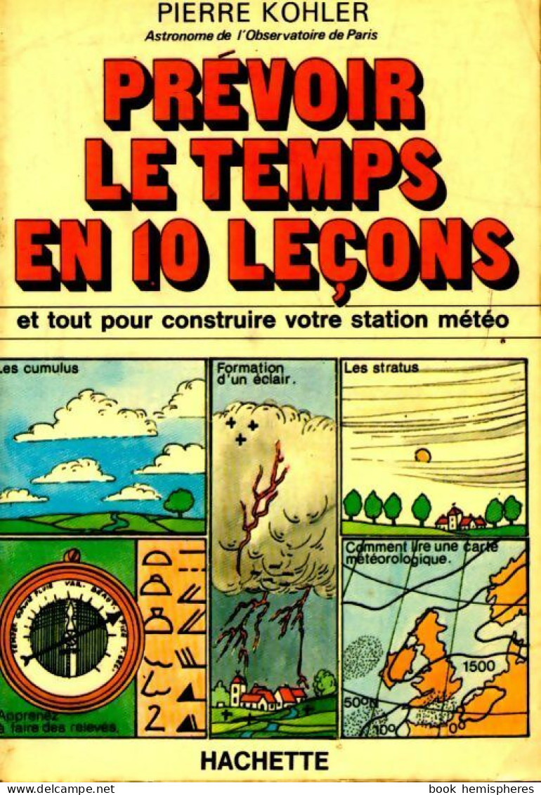 Prévoir Le Temps En 10 Leçons (1979) De Pierre Kohler - Other & Unclassified