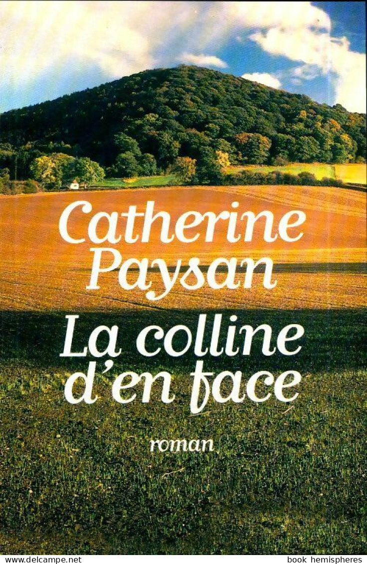 La Colline D'en Face (2002) De Catherine Paysan - Andere & Zonder Classificatie