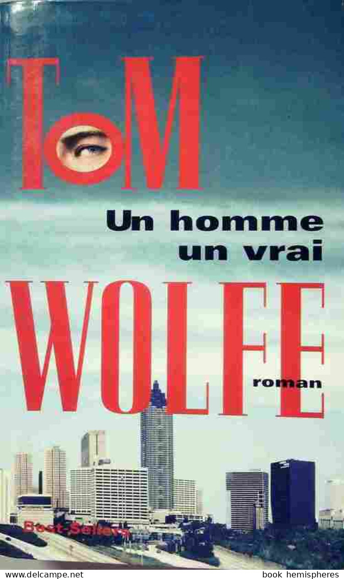 Un Homme, Un Vrai (1999) De Tom Wolfe - Andere & Zonder Classificatie