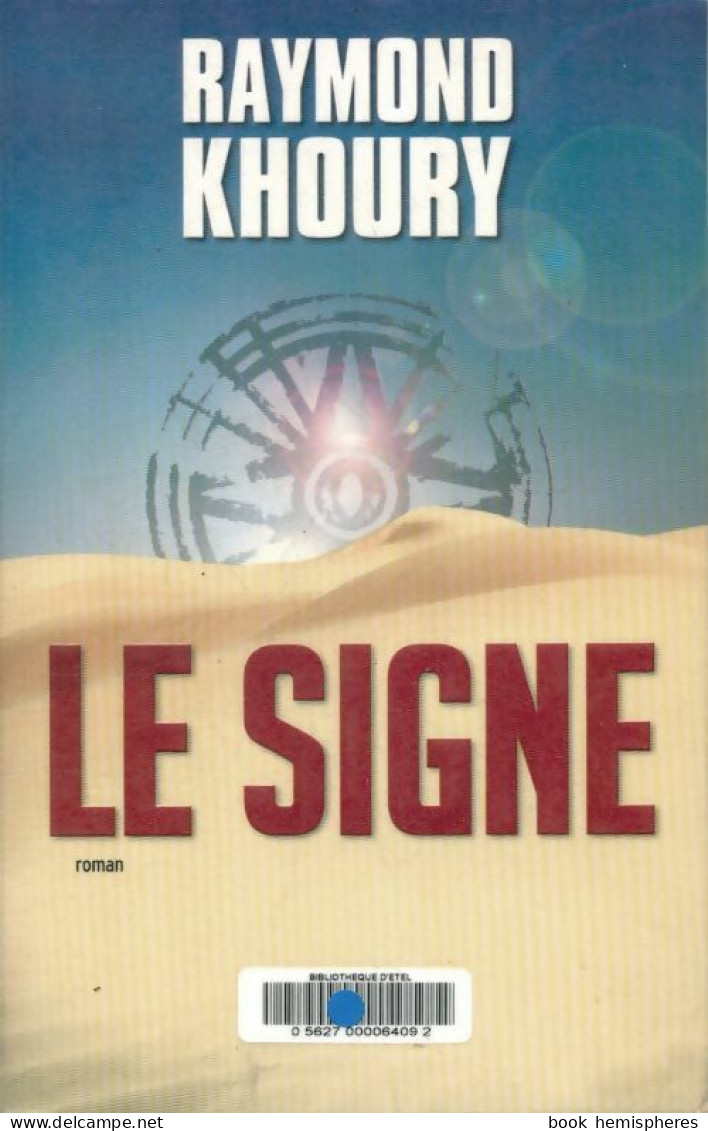 Le Signe (2009) De Raymond Khoury - Andere & Zonder Classificatie