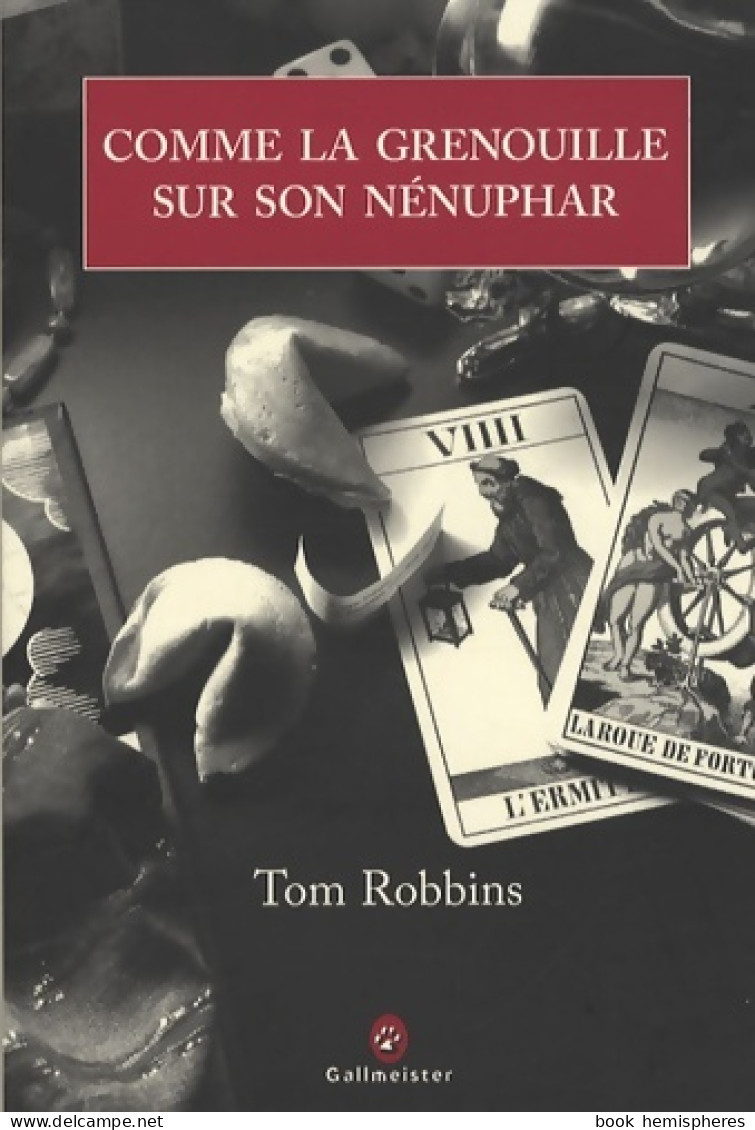 Comme La Grenouille Sur Son Nénuphar (2009) De Tom Robbins - Andere & Zonder Classificatie