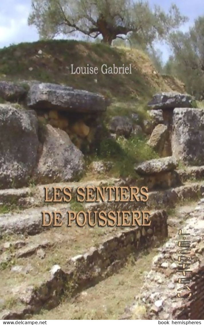 Les Sentiers De Poussière (2009) De Louise Gabriel - Andere & Zonder Classificatie