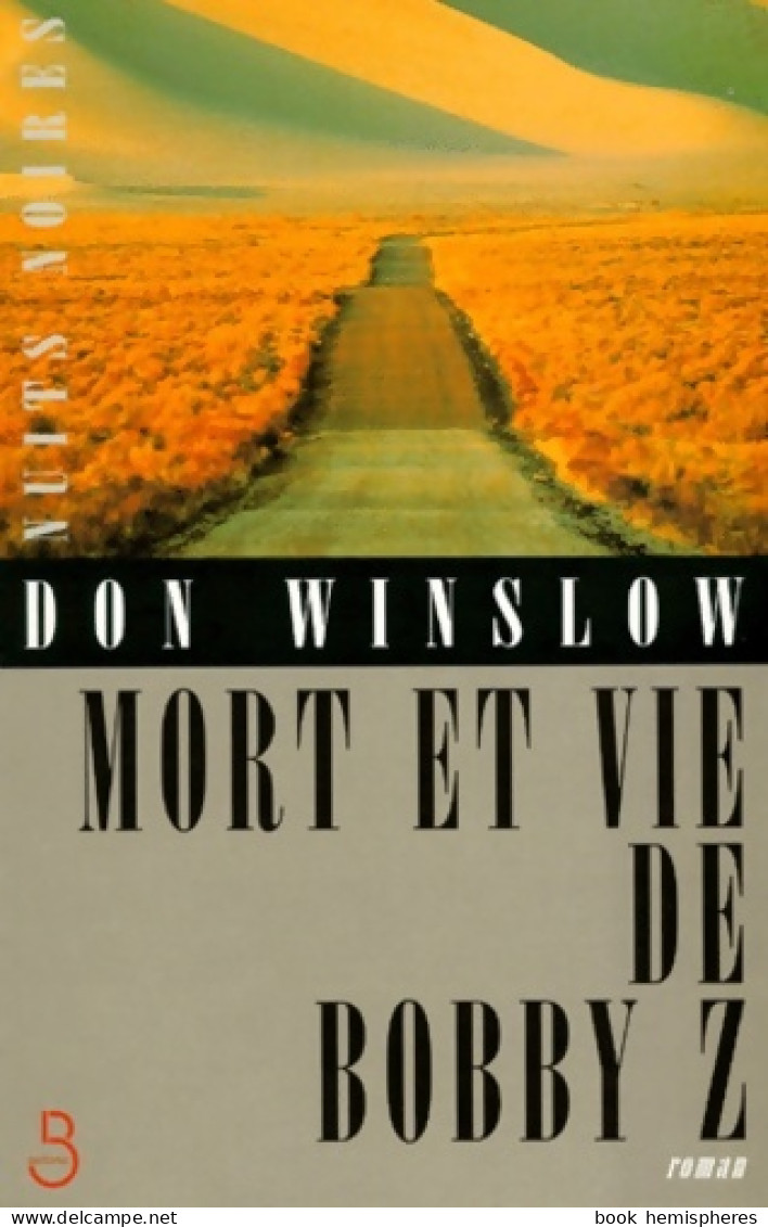 Mort Et Vie De Bobby Z (1998) De Don Winslow - Sonstige & Ohne Zuordnung