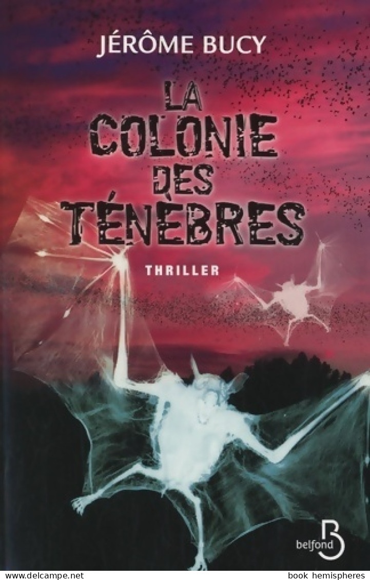 La Colonie Des Ténèbres (2010) De Jérôme Bucy - Autres & Non Classés