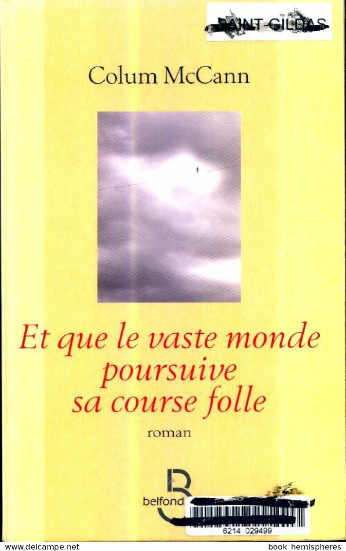 Et Que Le Vaste Monde Poursuive Sa Course Folle (2009) De Colum McCann - Andere & Zonder Classificatie