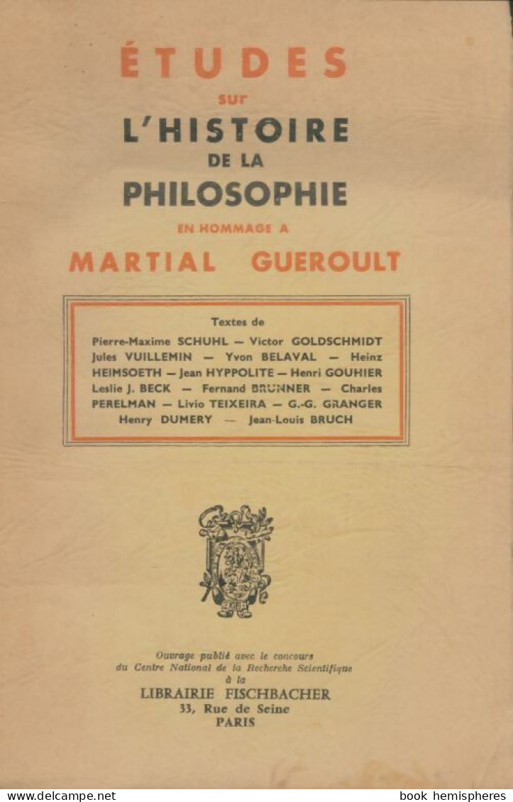 Études Sur L'histoire De La Philosophie En Hommage à Martial Gueroult (1964) De Collectif - Psicología/Filosofía