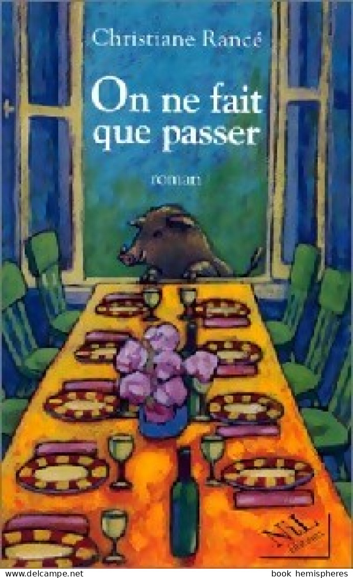 On Ne Fait Que Passer (1999) De Christine Rance - Autres & Non Classés